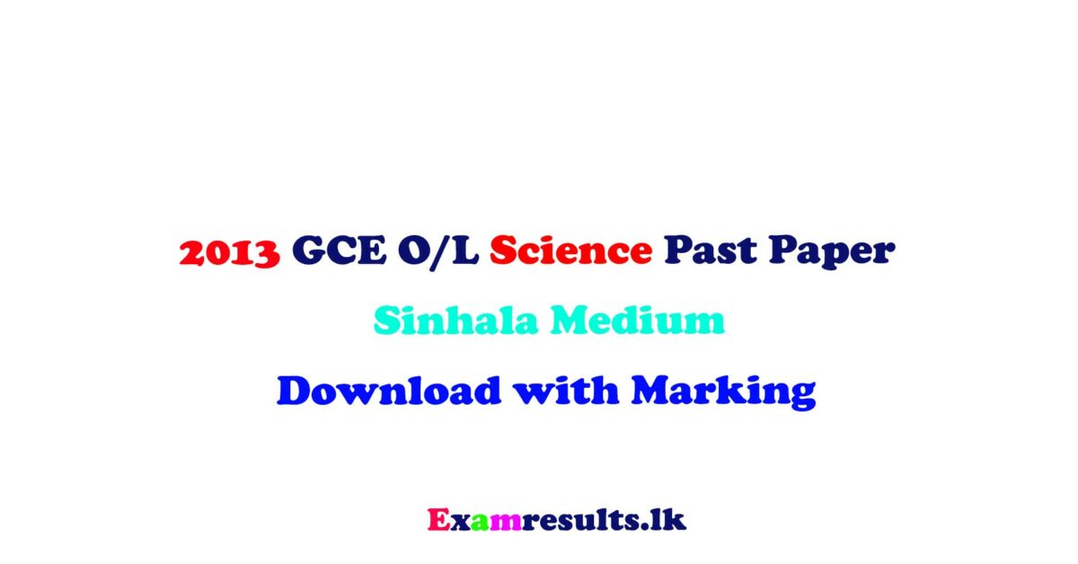 2013,ol,science,past,paper,english,tamil,sinhala,medium,doenload,free,examresultslk