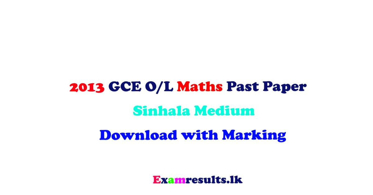 2013,ol,maths,past,paper,english,tamil,sinhala,medium,doenload,free,examresultslk