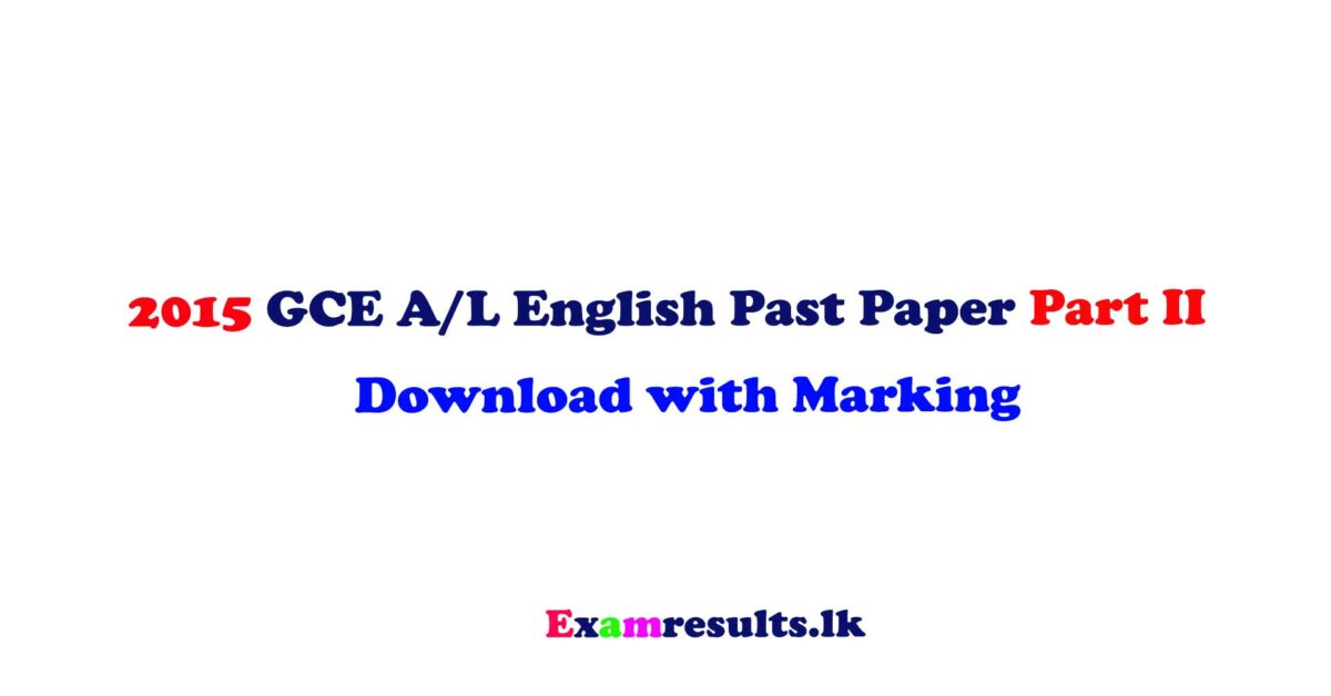 2015,al,general,english,past,paper,download,free,examresultslk