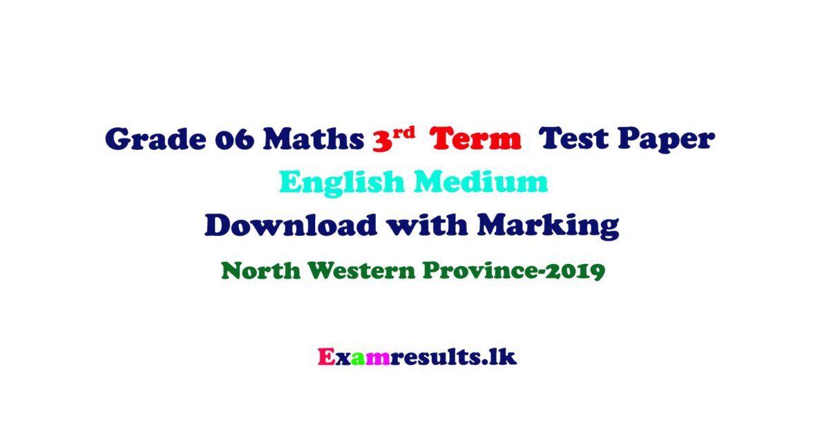 2019,north,west,maths,english,medium,third,term,past,paper,free,download,with marking