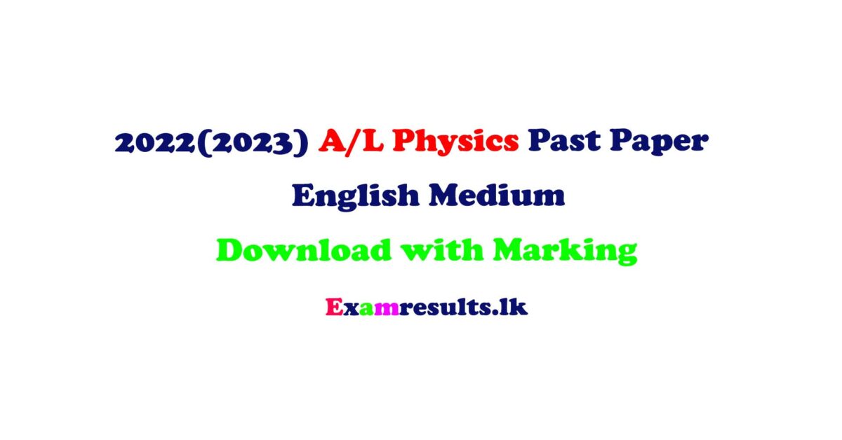 2022-AL-Physics-Past-Paper-English-Medium-examresults