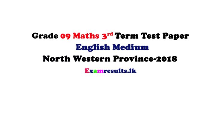 Grade-09-Mathematics-3rd-Term-Test-Paper-2018-English-Medium-–-North-Western-Province-examresult-lk