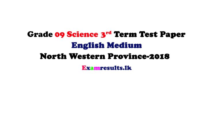 Grade-09-Science-3rd-Term-Test-Paper-2018-English-Medium-–-North-Western-Province-examresult-lk