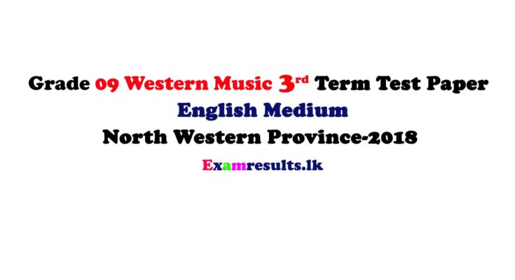 Grade-09-Western-Music-3rd-Term-Test-Paper-2018-English-Medium-–-North-Western-Province-examresult-lk