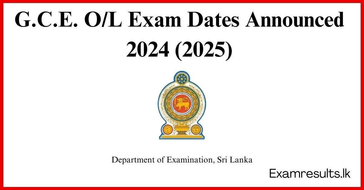 2024 (2025) G.C.E. O/L Exam Dates Announced