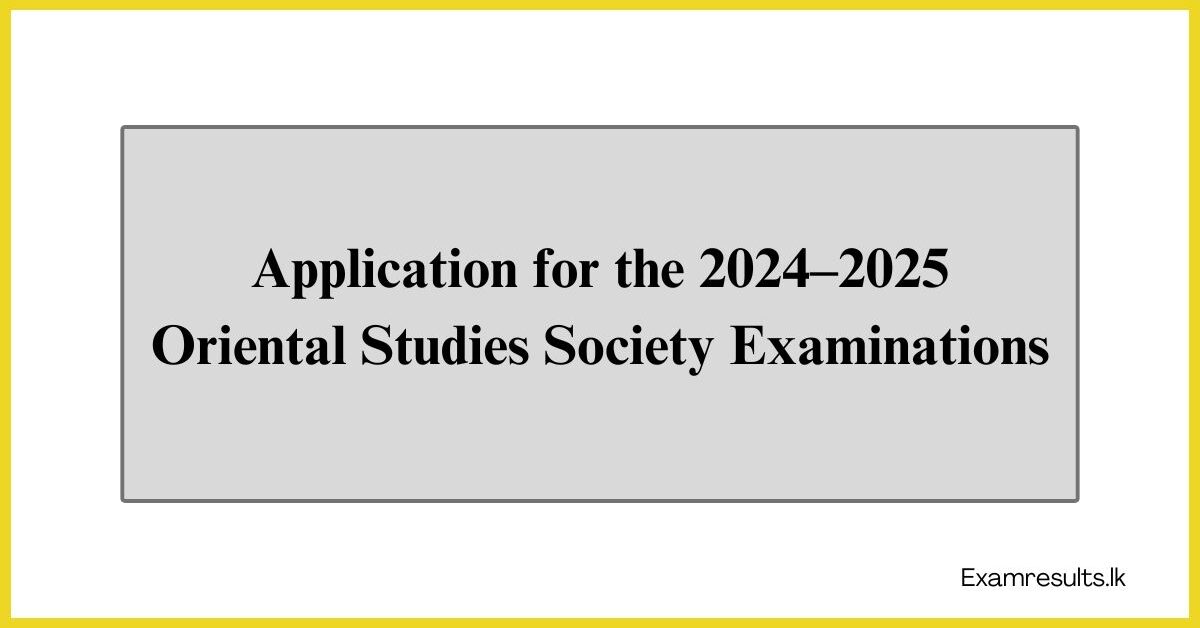 Application for the 2024–2025 Oriental Studies Society Examinations