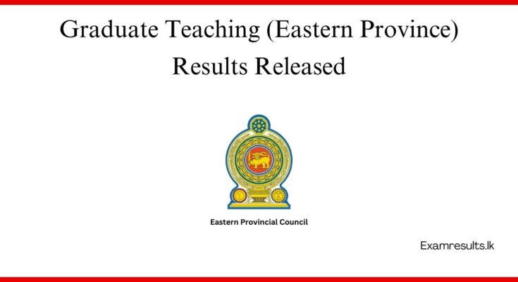 Graduate Teaching (Eastern Province) Results Released