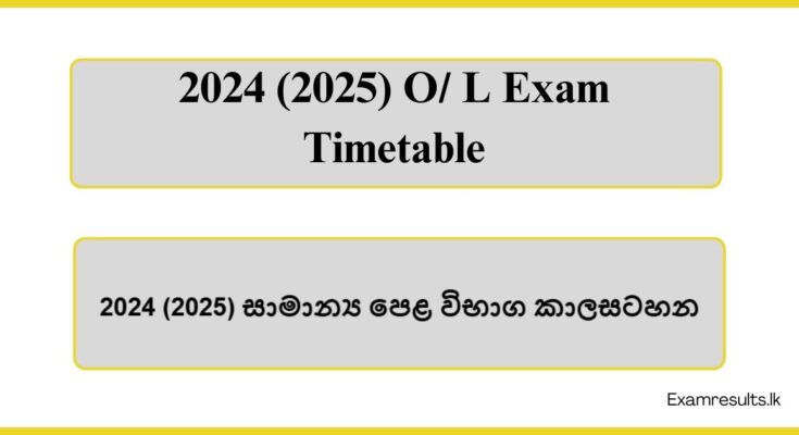 2024 (2025) O/ Level ExamTimetable