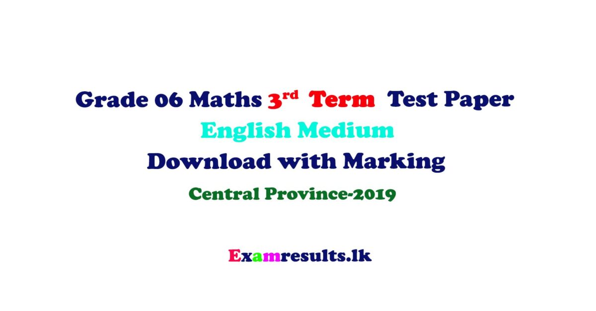 2019,central,province,maths,grade 6,third,3rd,term,test,paper,download,examresultlk