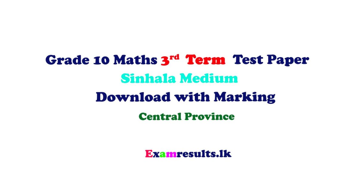 https://examresults.lk/Papers/10/3rd%20term%20test%20papers/2019-Grade-10-Mathematics-Third-Term-Test-Paper-with-Answers-Central-Province.pdf