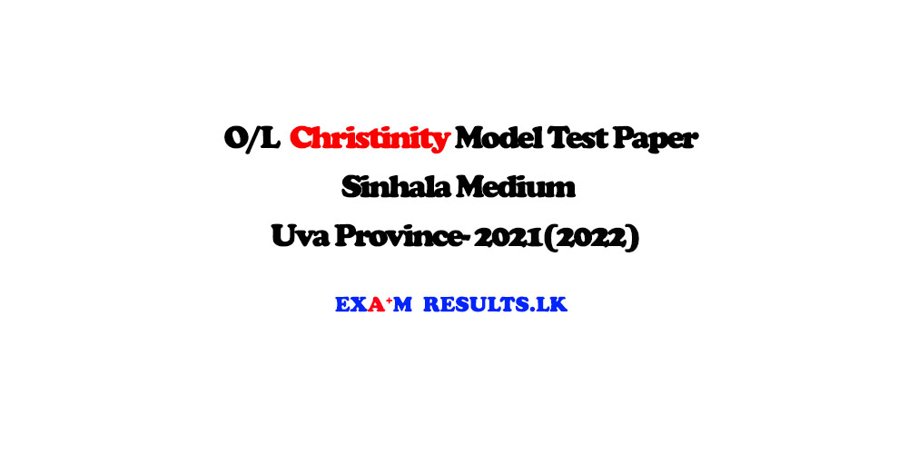 grade-11-christinity-model-test-paper-sinhala-medium-uva-province-2021-2022-examresults-lk