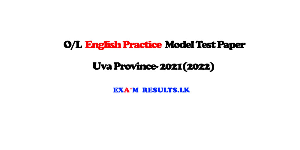 grade-11-english-practice-model-test-paper-uva-province-2021-2022-examresults-lk