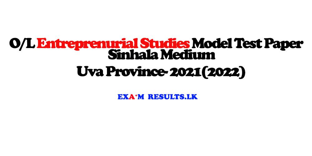 grade,11,enterprenurial,studies,model,test,paper,sinhala,medium,uva,province,2021,2022,examesults,lk