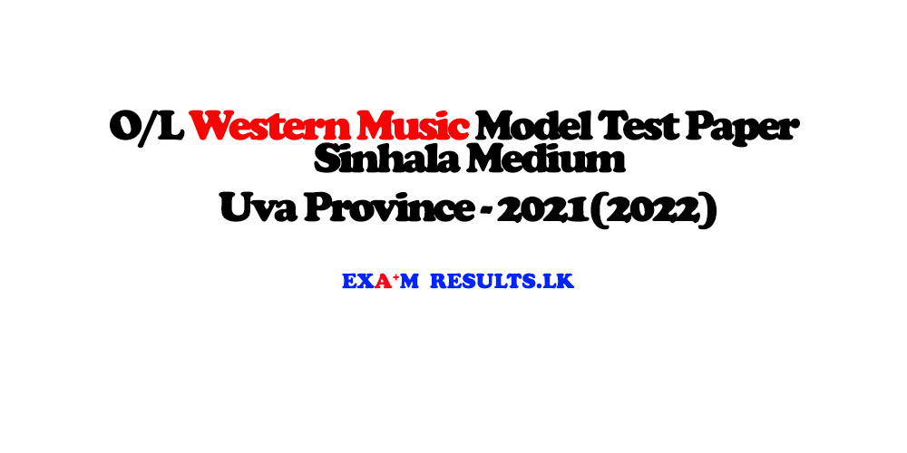 grade-11-western-music-model-test-paper-sinhala-medium-uva-province-2021-2022-examresults-lk