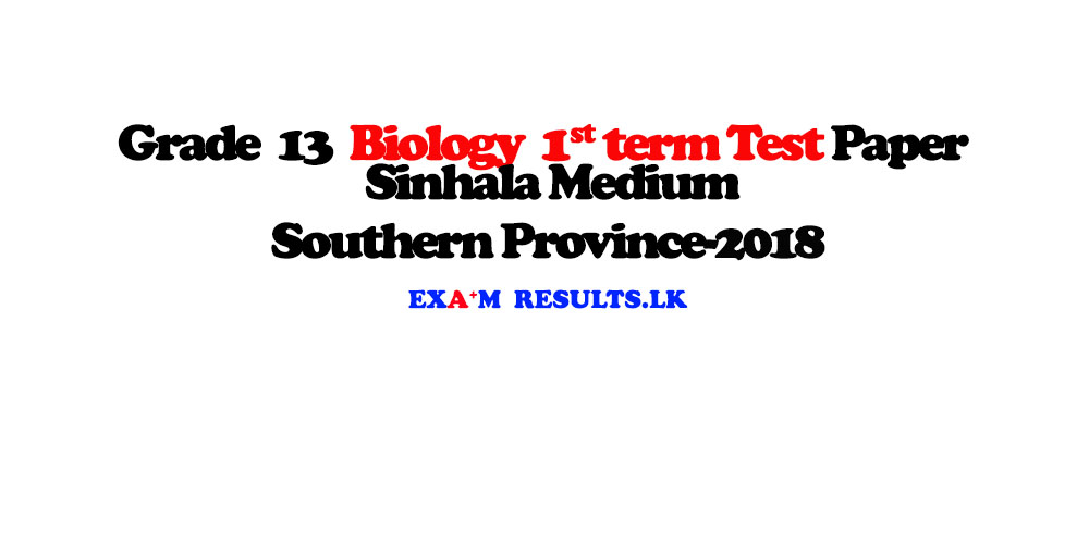 grade,12,biology,1st,term,test,paper,sinhala,medium,southern,province,2018,examresults,lk