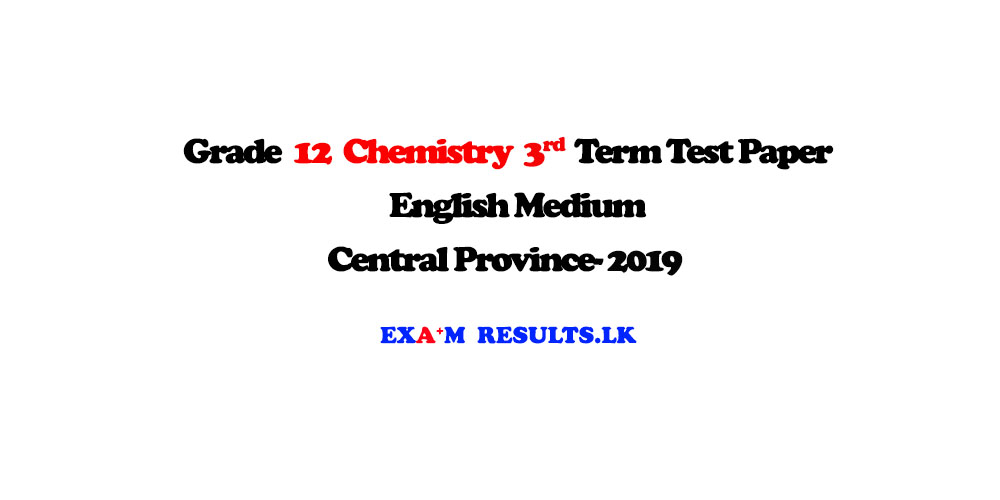 grade-12-chemistry-3rd-term-test-paper-1-english-medium-central-province-2019