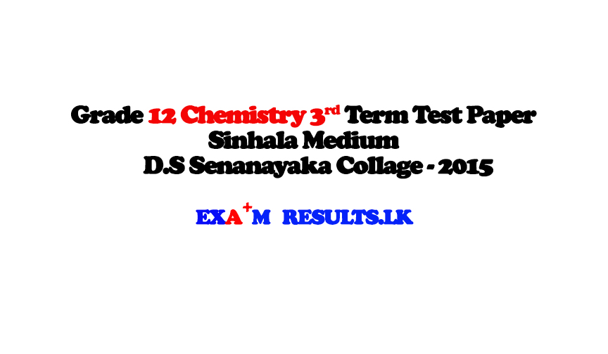 grade-12-chemistry-3rd-term-test-paper-sinhala-medium-ds-senanayaka-collage-2015