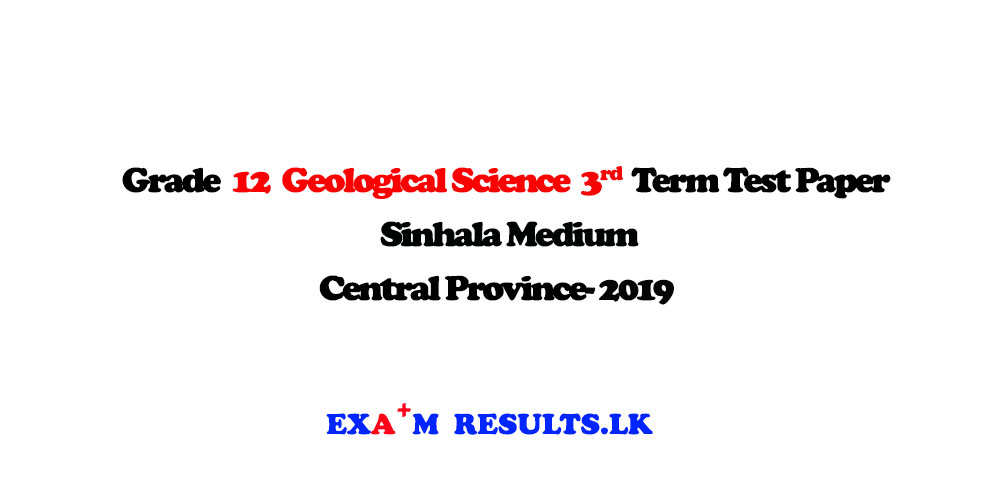 grade-12-geological-science-3rd-term-test-paper-sinhala-medium-central-province-2019-examresults-lk