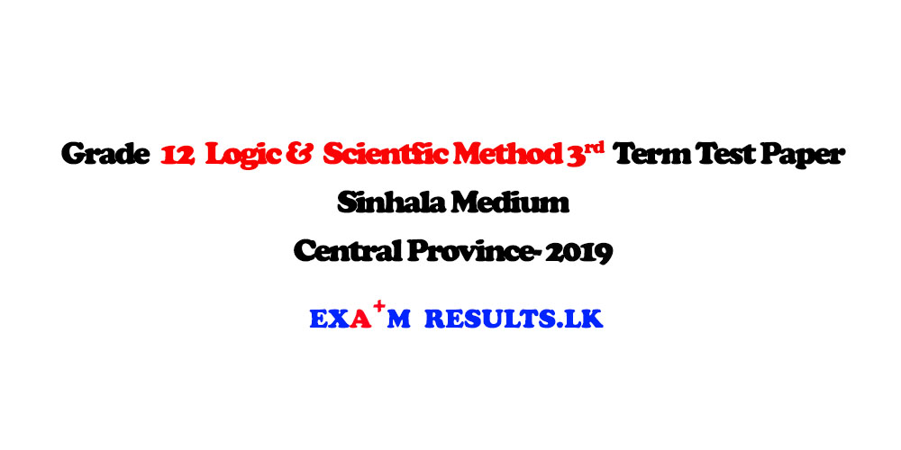 grade-12-logic-and-scientific-method-3rd-term-test-paper-sinhala-medium-esamresults-lk