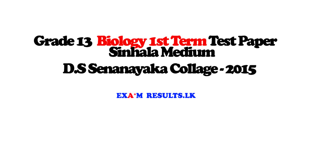 grade,13,biology,1st,term,test,paper,ds,senanayaka,collage,sinhala,medium,2015,examresults,lk