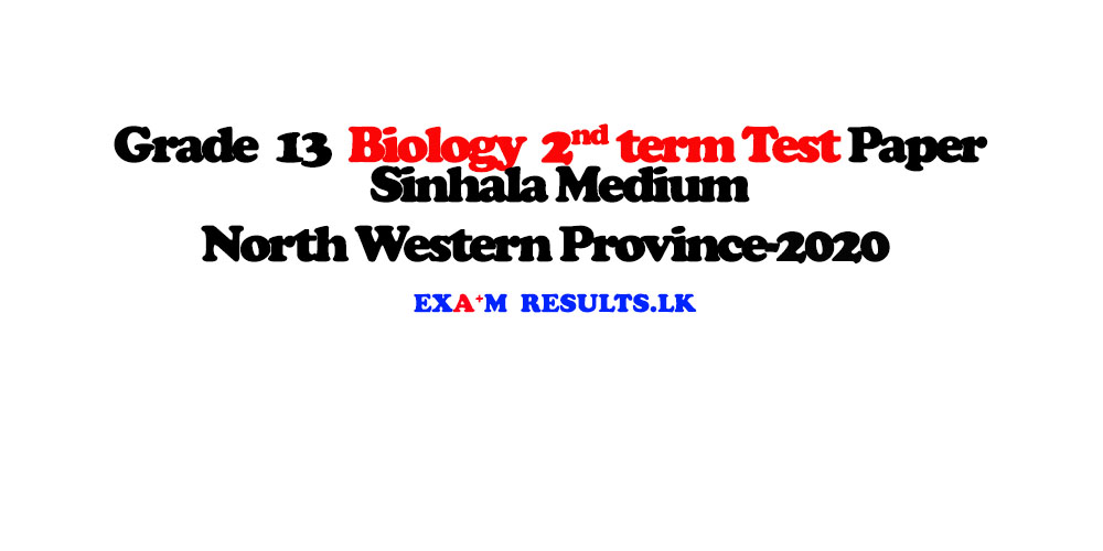 grade-13-biology-2nd-term-test-paper-north-west-province-2020-examresults-lk