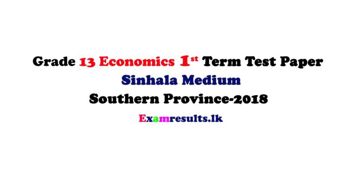 grade-13-economics-1st-term-test-paper-sinhala-medium-southern-province-2018-examresults-lk