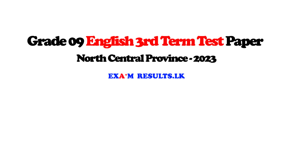 grade-9-english-3rd-term-test-paper-marking-north-central-province-2023-examresults-lk