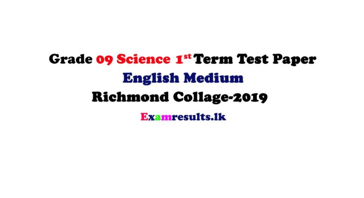 grade-9-science-1st-term-test-english-medium-paper-richmond-collage-2019-examresult-lk