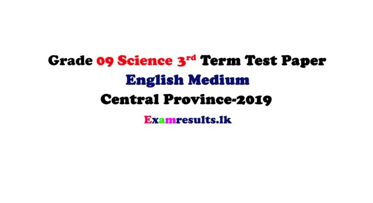 grade-9-science-3rd-term-test-english-medium-paper-central-province-2019-examresult-lk
